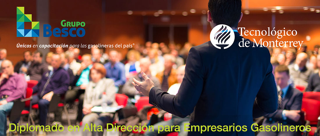 Diplomado en Alta Dirección para Empresarios Gasolineros Tec de Monterrey
